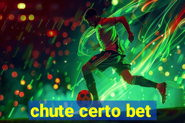 chute certo bet